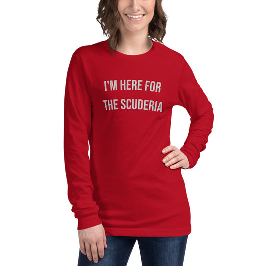 I'm Here For The Scuderia- Embroidered Long Sleeve Tee (Unisex)